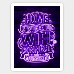 home is where the wifi connects automatically Sticker